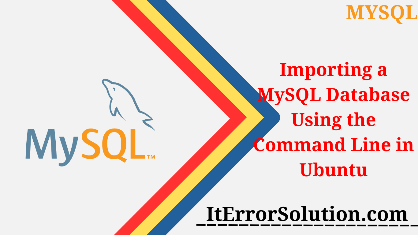 Importing a MySQL Database Using the Command Line in Ubuntu