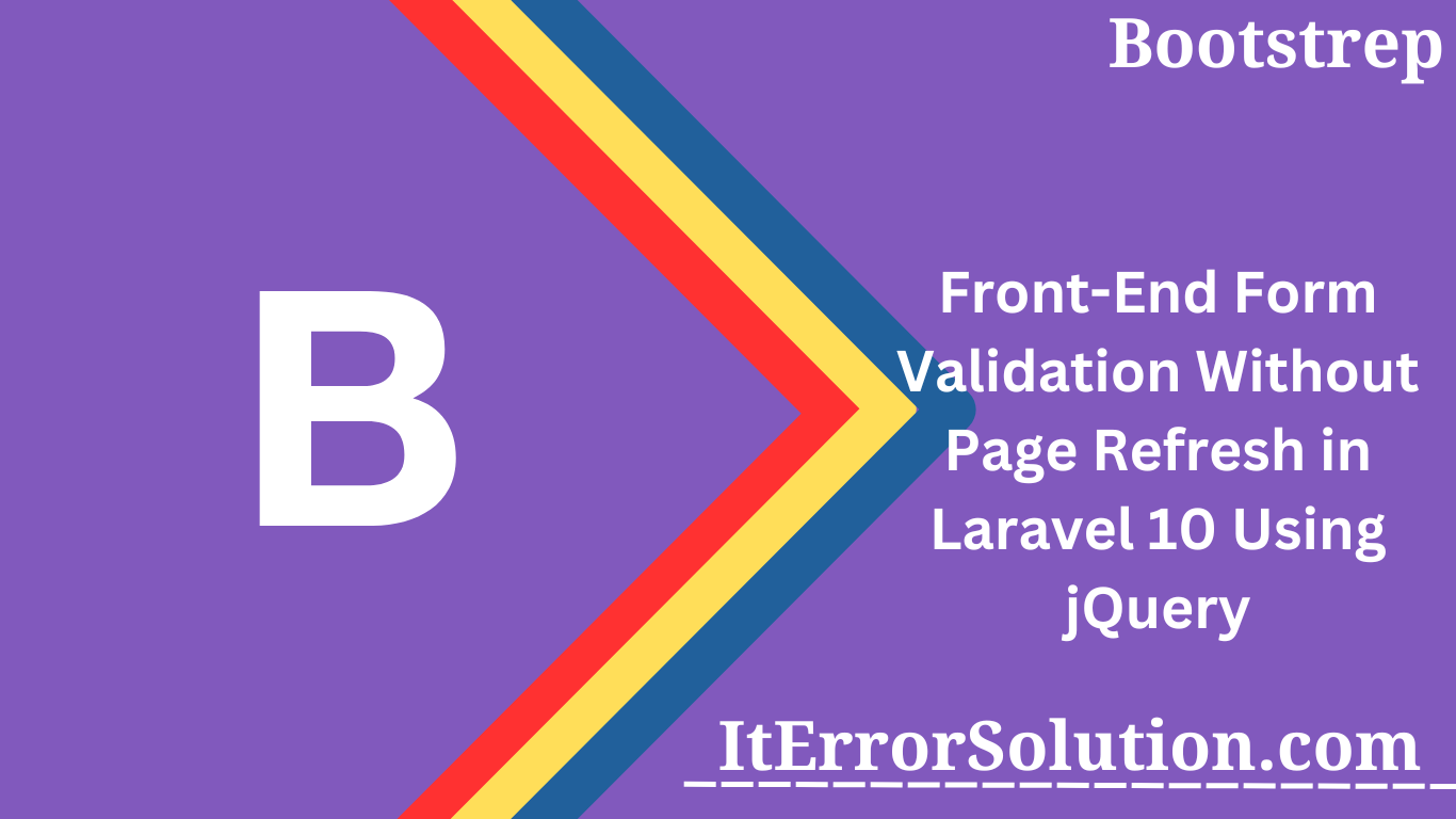 Front-End Form Validation Without Page Refresh in Laravel 10 Using jQuery