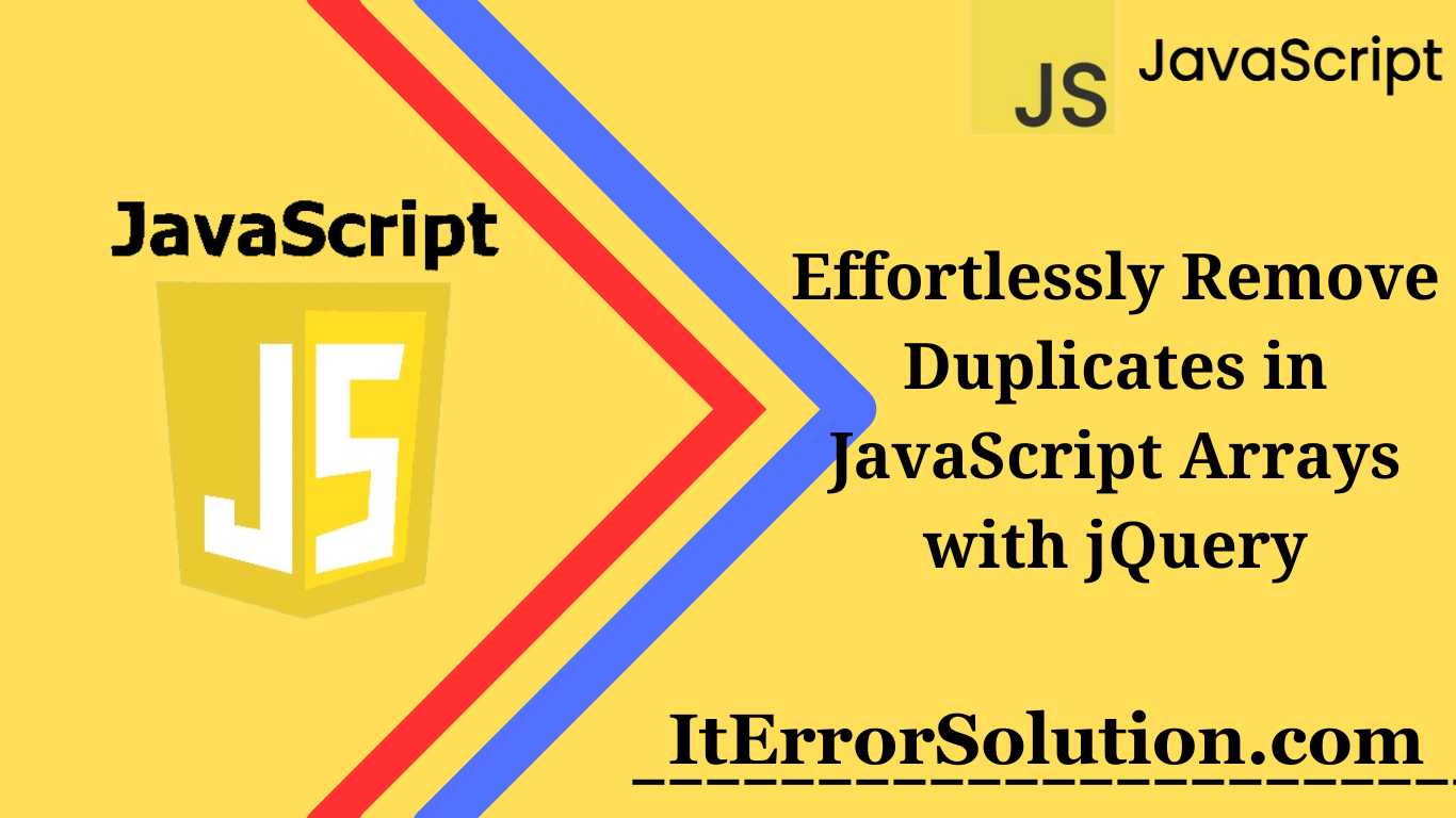 Effortlessly Remove Duplicates in JavaScript Arrays with jQuery