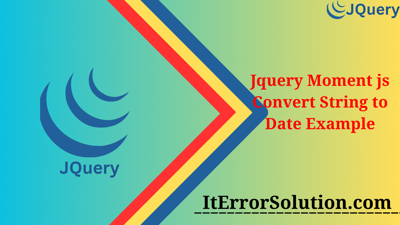 Jquery Moment js Convert String to Date Example
