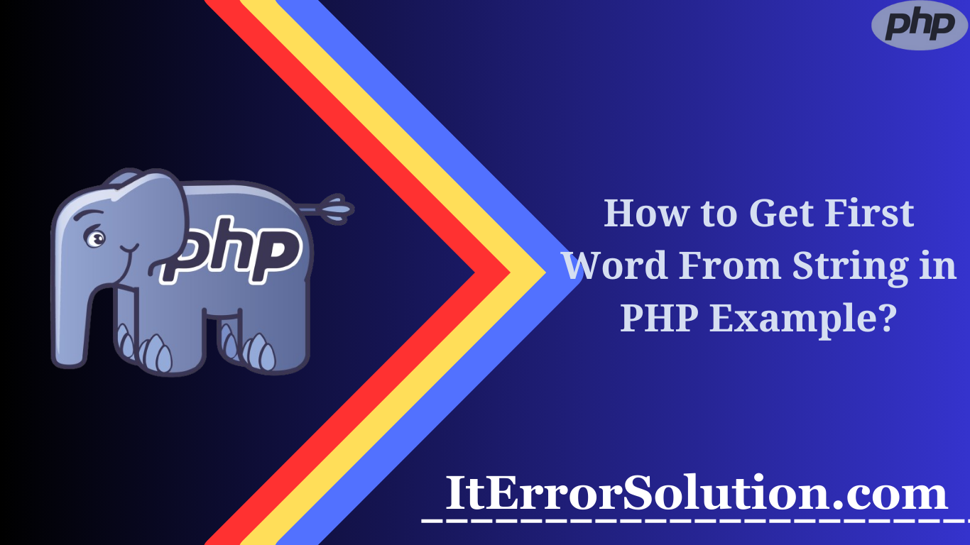 How to Get First Word From String in PHP Example?