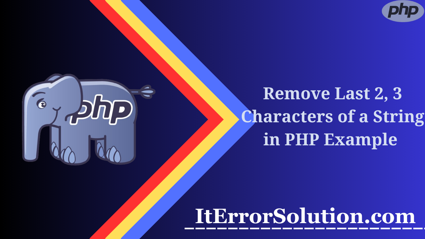 Get Last 2, 3, 4, 5 Characters of a String in PHP Example