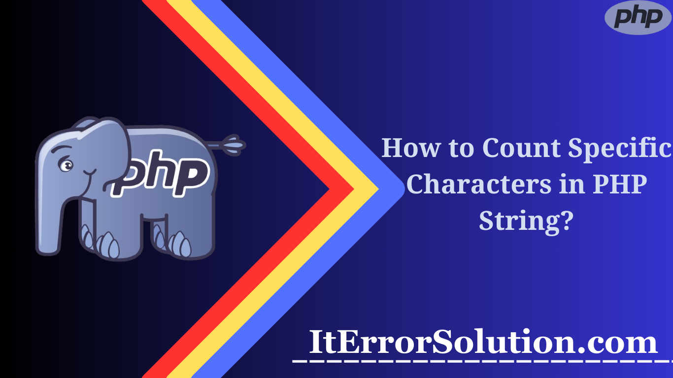 How to Count Specific Characters in PHP String?