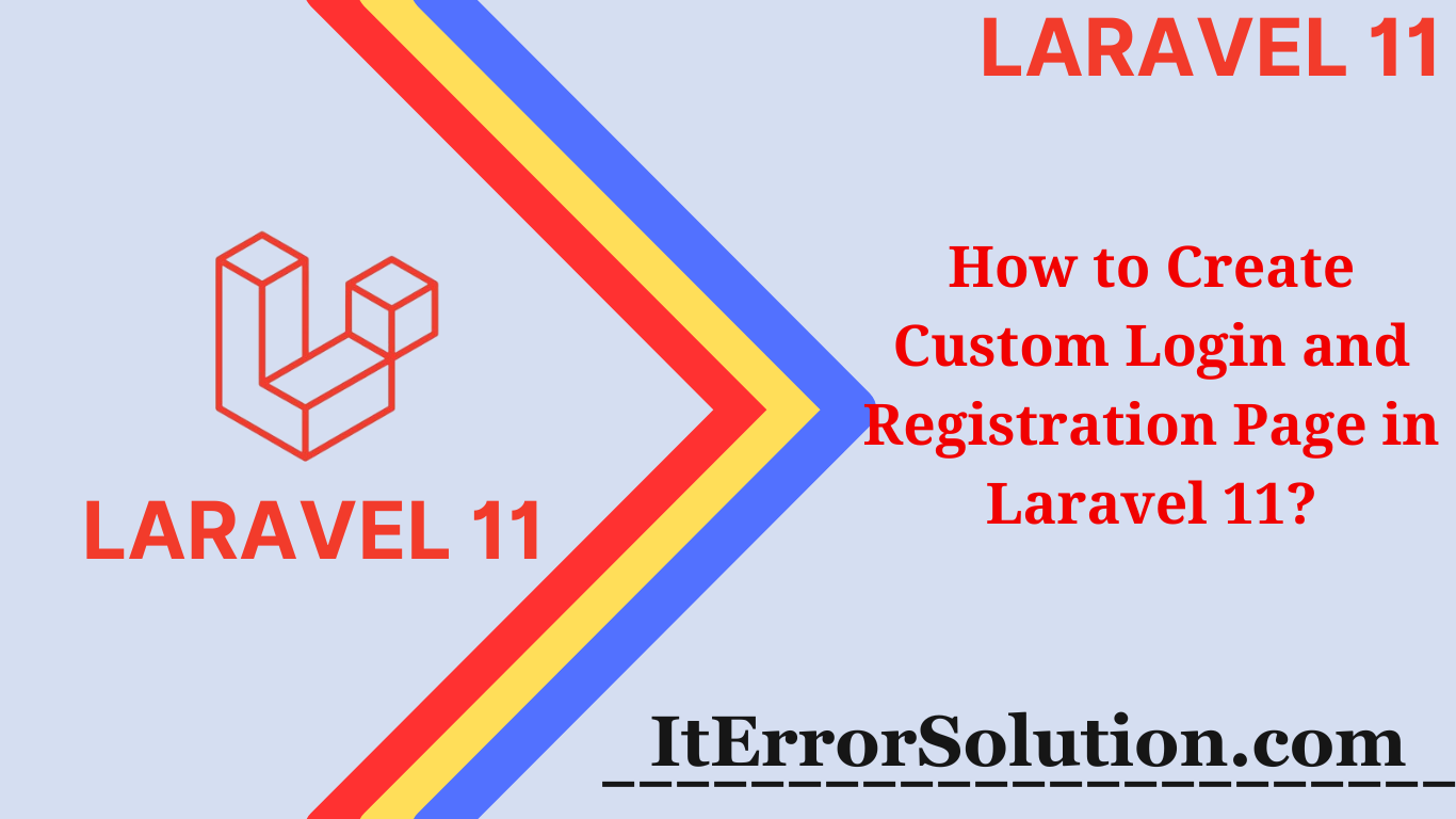 How to Create Custom Login and Registration Page in Laravel 11?