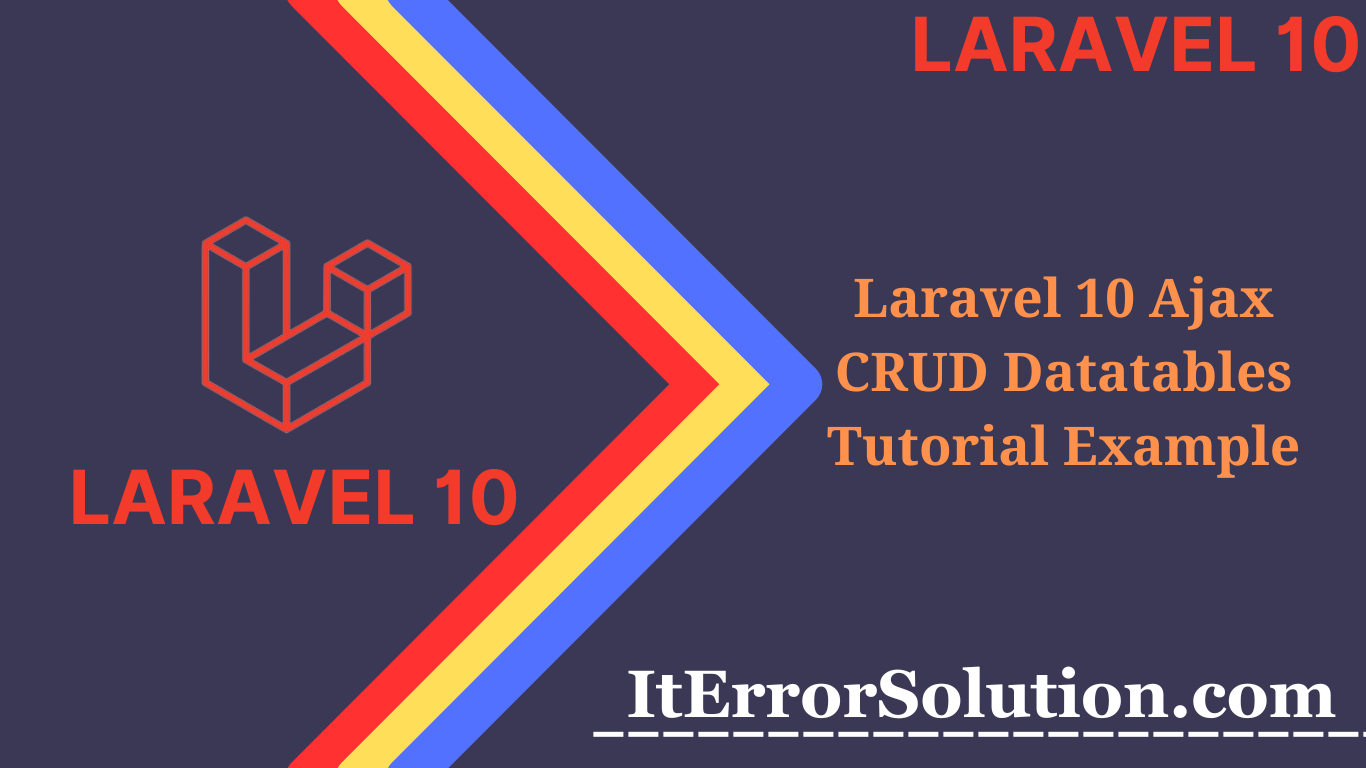Laravel 10 Ajax CRUD Datatables Tutorial Example