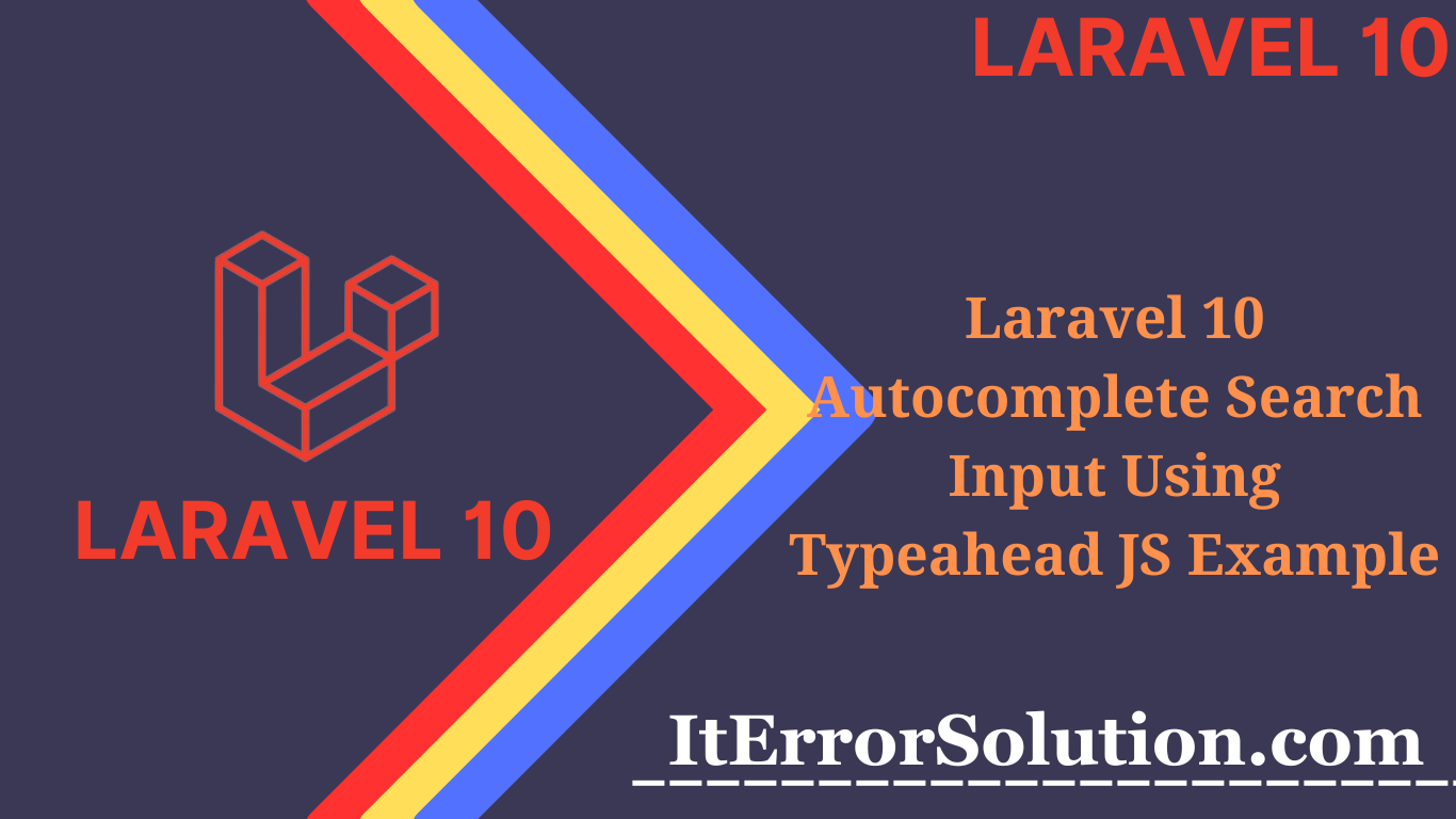 Laravel 10 Autocomplete Search Input Using Typeahead JS Example