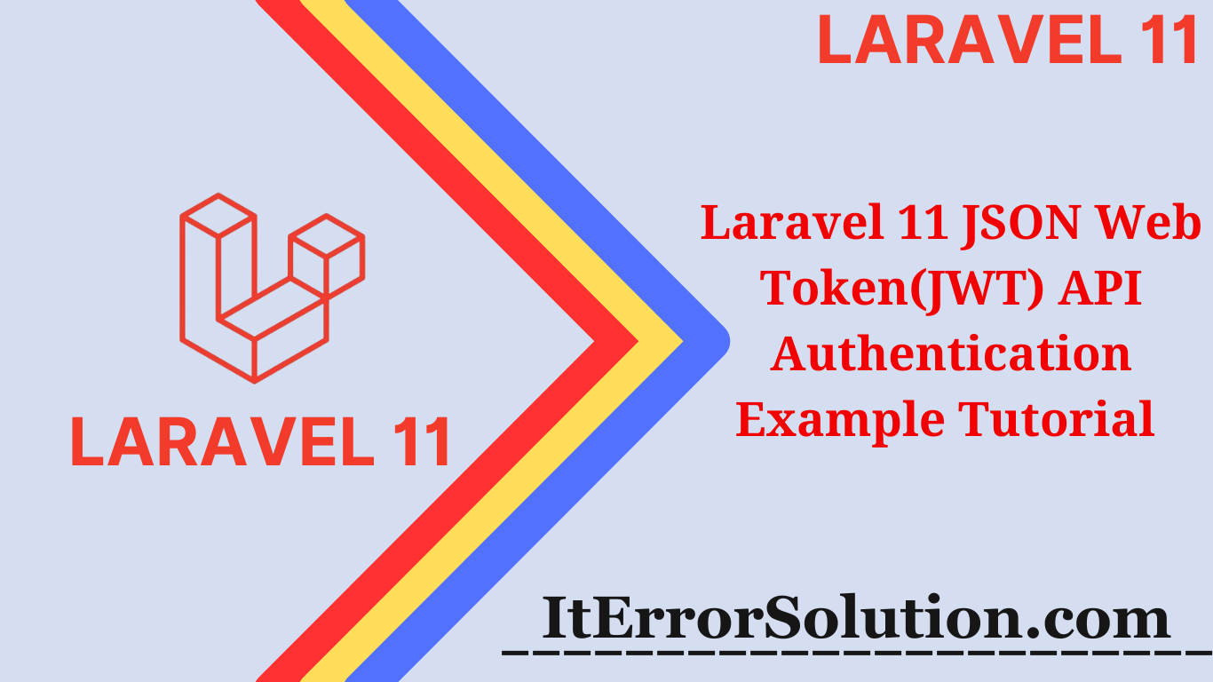 Laravel 11 JSON Web Token(JWT) API Authentication Example Tutorial