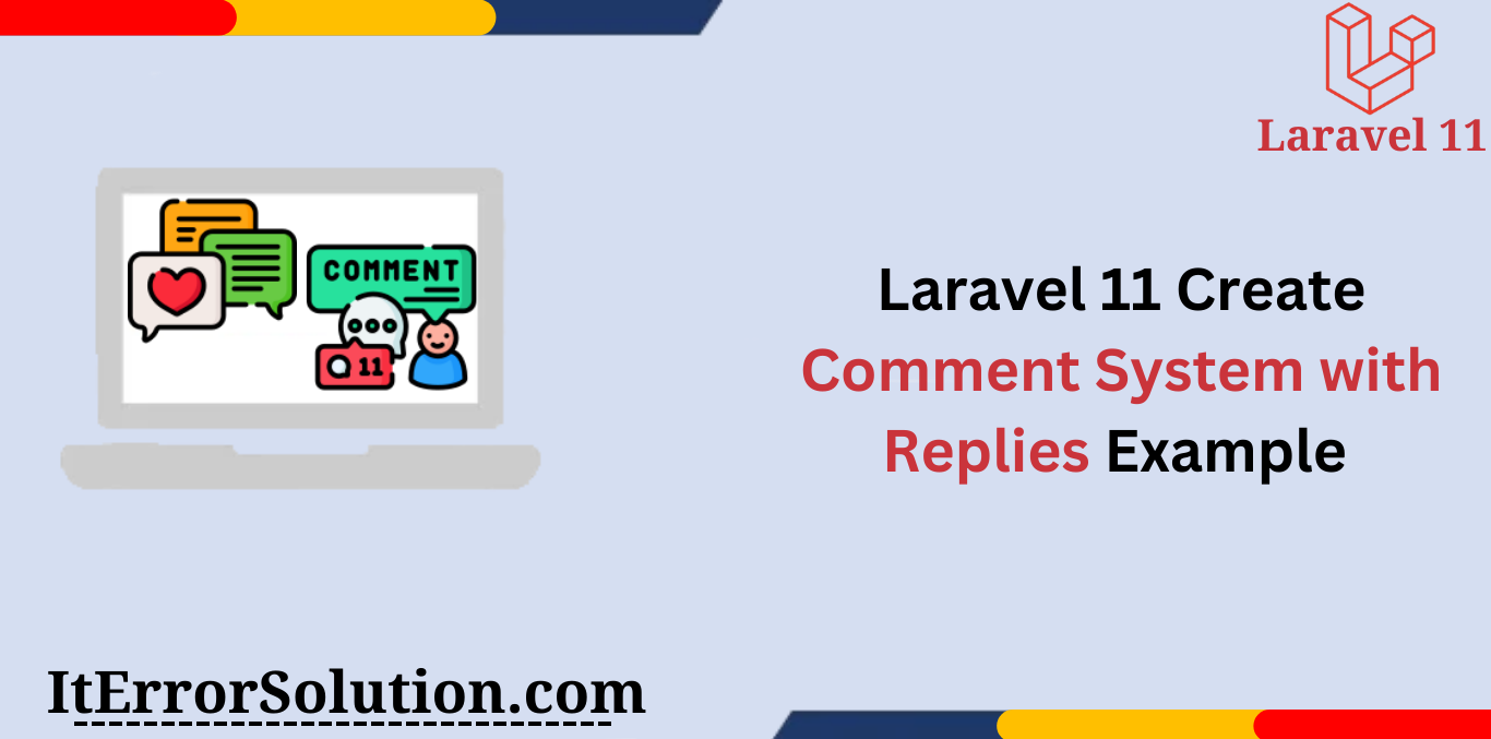 Laravel 11 Create Comment System with Replies Example
