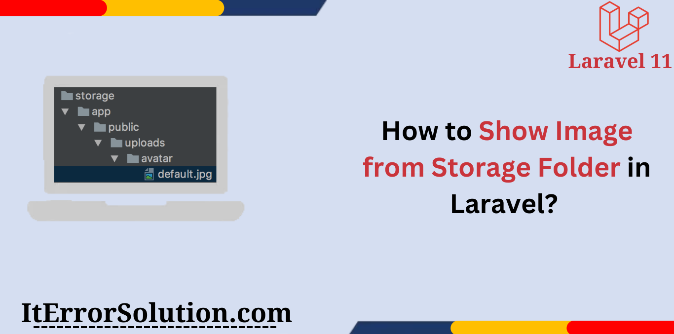 How to Show Image from Storage Folder in Laravel?